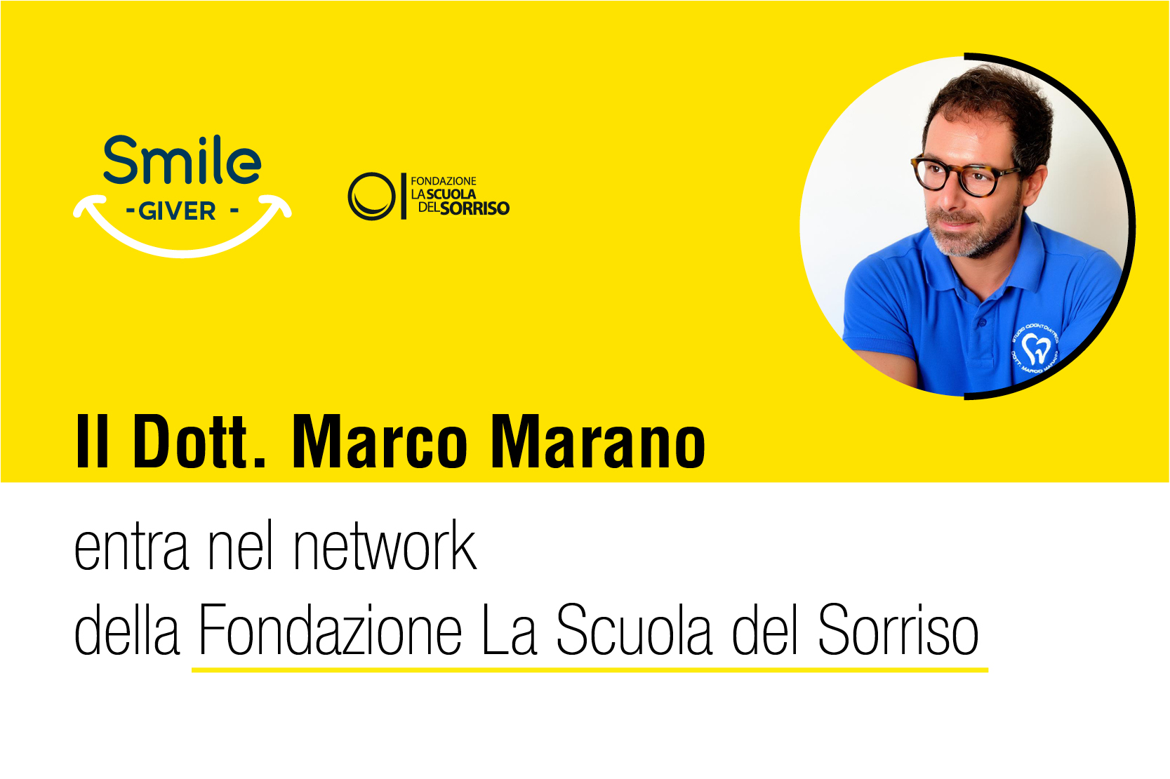 Il dottor Marco Marano di Cellole (CE) entra nel network della Fondazione La Scuola del Sorriso