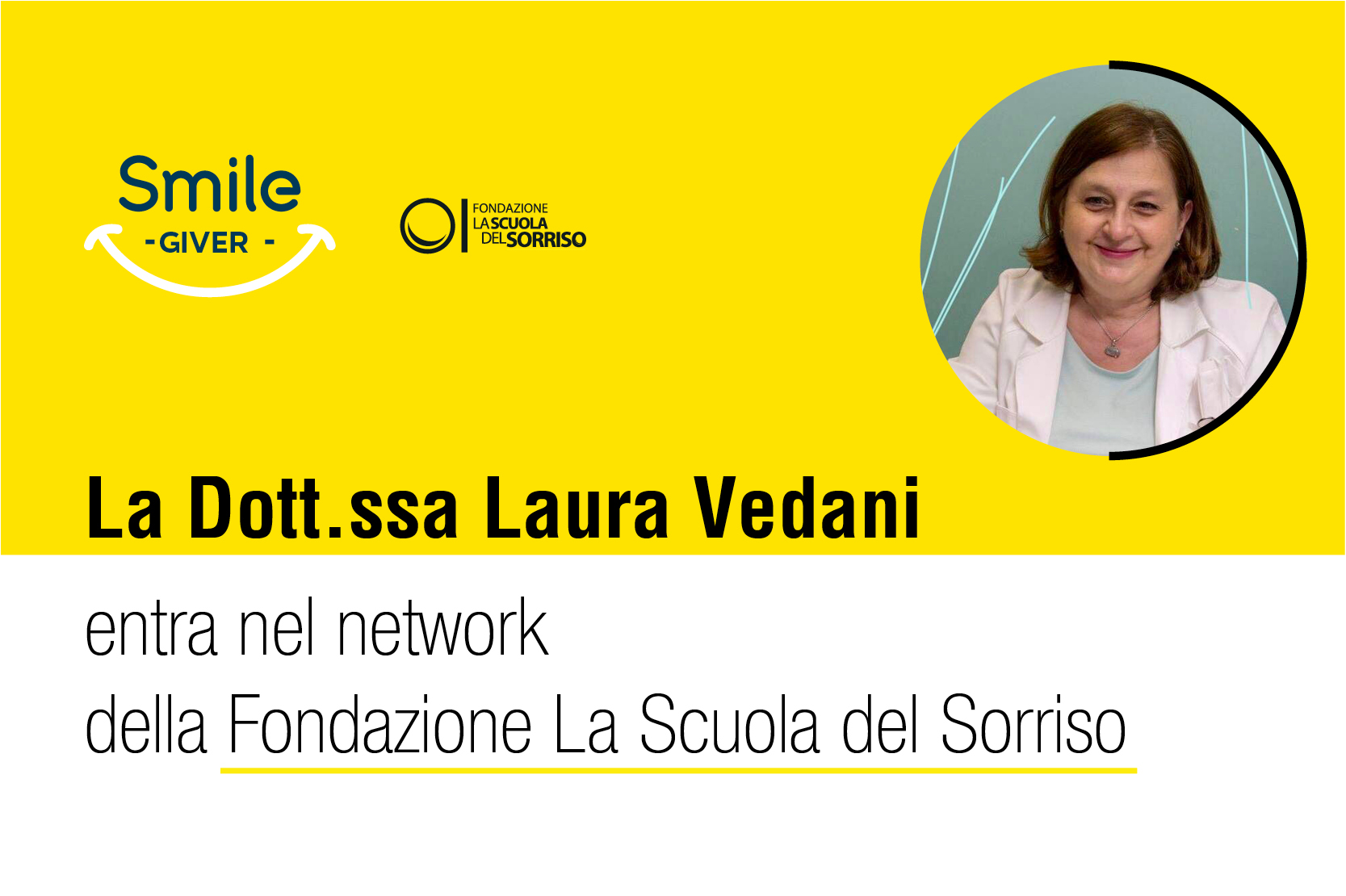 La dott.ssa Laura Vedani Smile Giver della Fondazione La Scuola del Sorriso